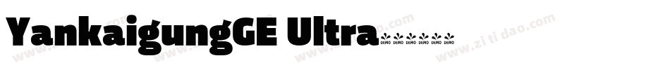 YankaigungGE Ultra字体转换